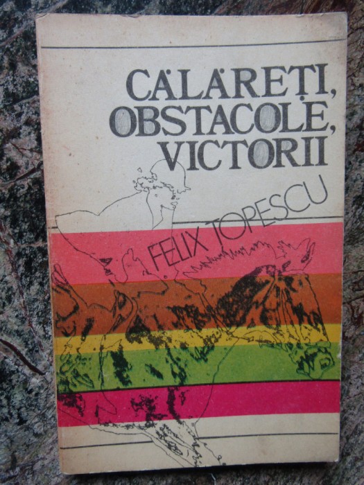 Calareti, obstacole, victorii &ndash; Felix Topescu