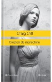 Creatorii de manechine - Craig Cliff, 2021