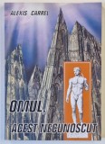 OMUL , ACEST NECUNOSCUT de ALEXIS CARREL , 2004
