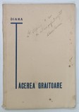 TACEREA GRAITOARE de ANASTESCU DIANA , 1931 , DEDICATIE*
