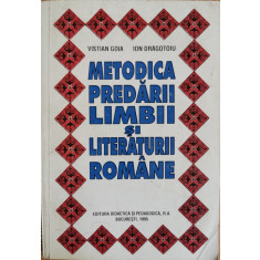 Metodica predarii limbii si literaturii romane - Vistian Goia, Ion Dragotoiu