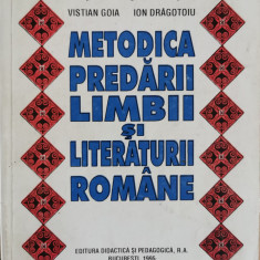 Metodica predarii limbii si literaturii romane - Vistian Goia, Ion Dragotoiu