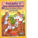 Fata babei si Fata mosneagului - Magarul invidios pe caine - Lupul si barza