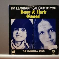Donny & Marie Osmond – I’m Leaving it... (1974/MGM/RFG) - Vinil Single pe '7/NM