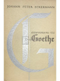 Johann Peter Eckermann - Convorbiri cu Goethe (editia 1965)