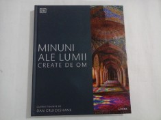 MINUNI ALE LUMII CREATE DE OM - Editura DK / Litera