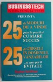 25 de moduri de a vinde puse in practica cu mare succes. 25 de greseli in domeniul vanzarilor si cum pot fi evitate &ndash; Stephan Schiffman