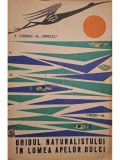 E. Chiriac - Ghidul naturalistului in lumea apelor dulci (Editia: 1965)