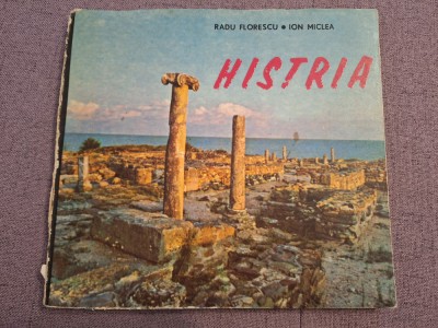 Histria/The City of Histria - Ion Miclea, Radu Florescu foto