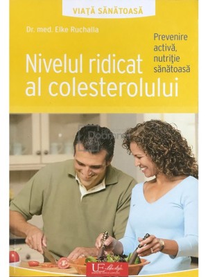 Elke Ruchalla - Nivelul ridicat al colesterolului (Editia: 2016) foto