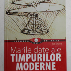 MARILE DATE ALE TIMPURILOR MODERNE de JEAN DELORME , 2009