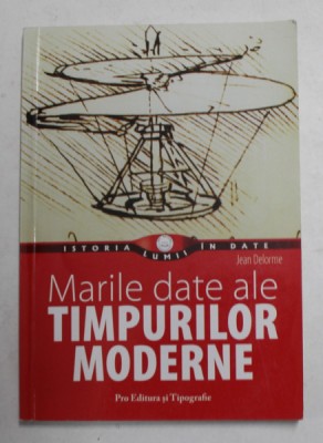 MARILE DATE ALE TIMPURILOR MODERNE de JEAN DELORME , 2009 foto