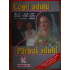 Copii Adulti Parintii Adulti - Colectiv ,538547