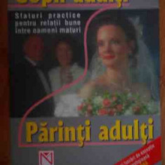 Copii Adulti Parintii Adulti - Colectiv ,538547