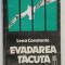 EVADAREA TACUTA de LENA CONSTANTE , 1992