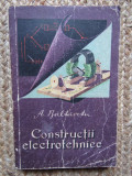 CONSTRUCTII ELECTROTEHNICE - A. BALTARETU