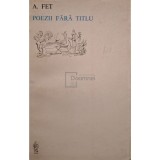 Afanasi Fet - Poezii fara titlu (Editia: 1982)