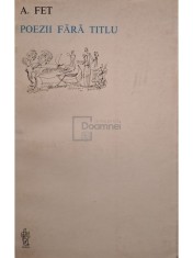 Afanasi Fet - Poezii fara titlu (Editia: 1982) foto