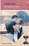 Cumpara ieftin Caitlin Clark - Tu, iubita mea
