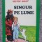 Singur pe lume - Hector Malot, 2009, 160 pagini, stare f buna