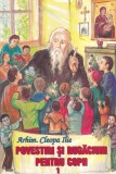 Arhim. Cleopa Ilie - Povestiri si rugaciuni pentru copii, Vol. 1 (2006) - Brosata