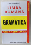 LIMBA ROMANA , GRAMATICA , GIMNAZIU - LICEU de MARIANA BADEA , ANII &#039;2000