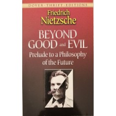 Beyond Good and Evil &ndash; Friedrich Nietzsche