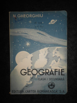 Nic. Gheorghiu - Introducere in geografie pentru clasa I secundara (1934) foto