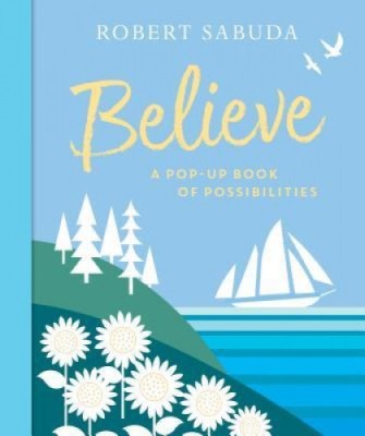 Believe: A Pop-Up Book of Possibilities foto