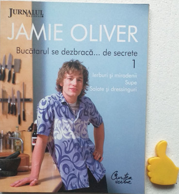 Intoarcerea bucatarului care se dezbraca... de secrete Jamie Oliver vol 1 foto