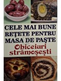 Mihaela Enache - Cele mai bune retete pentru masa de paste. Obiceiuri stramosesti (Editia: 2015)