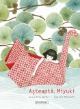 Asteapta, Myiuki! | Roxane Marie Galiez, Signatura