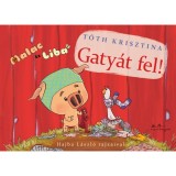 Gaty&aacute;t fel! - Malac &eacute;s Liba 3. - T&oacute;th Krisztina