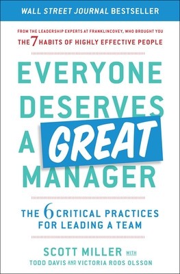 Everyone Deserves a Great Manager: The 6 Critical Practices for Leading a Team foto