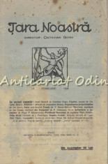 Tara Noastra Anul VII, Nr. 7 14 Februarie 1926 - Octavian Goga foto