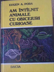 AM INTALNIT ANIMALE CU OBICEIURI CURIOASE-EUGEN A. POPA foto