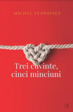 Cumpara ieftin Trei cuvinte cinci minciuni, Curtea Veche