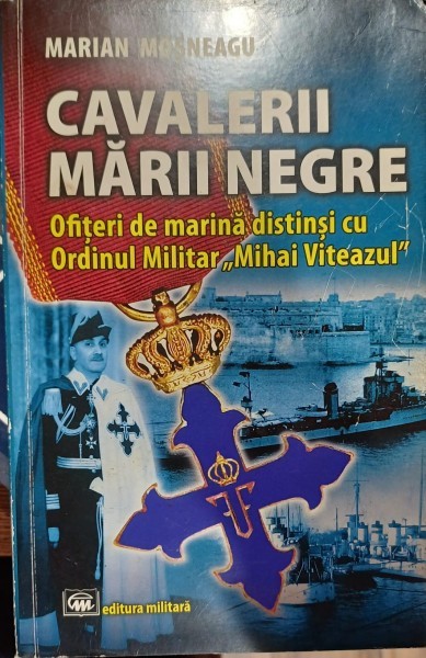 Cavalerii marii negre - Marian Mosneagu (cu semnatura autorului)