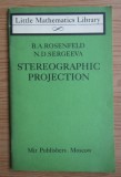Stereographic Projection / B. A. Rosenfeld, N. D. Sergeeva MIR Little Mathematics Library