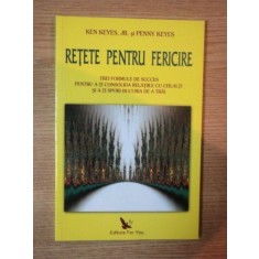 RETETE PENTRU FERICIRE de KEN KEYES JR , PENNY KEYES