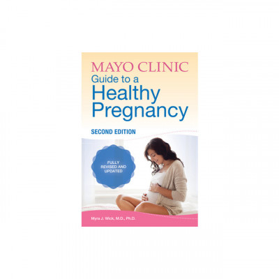 Mayo Clinic Guide to a Healthy Pregnancy: 2nd Edition: Fully Revised and Updated foto