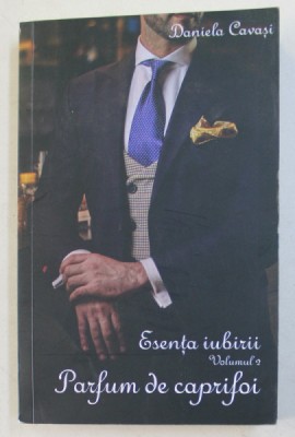 ESENTA IUBIRII , PARFUM DE CAPRIFOI , VOLUMUL II de DANIELA CAVASI , 2020 foto