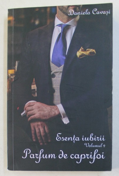 ESENTA IUBIRII , PARFUM DE CAPRIFOI , VOLUMUL II de DANIELA CAVASI , 2020