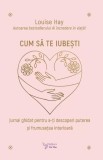 Cumpara ieftin Cum să te iubești - Paperback brosat - For You