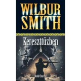 Kereszttűzben - Wilbur Smith