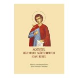 Acatistul Sfantului Marturisitor Ioan Rusul