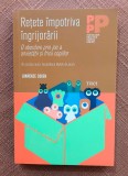 Retete impotriva ingrijorarii. O abordare prin joc a anxietatii si fricii copiilor. Editura Trei, 2014 - Lawrence J. Cohen