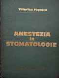 Valerian Popescu - Anestezia in stomatologie (Editia: 1971)