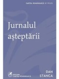 Jurnalul asteptarii/Dan Stanca