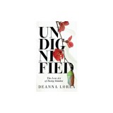 Undignified: The Lost Art of Being Hidden